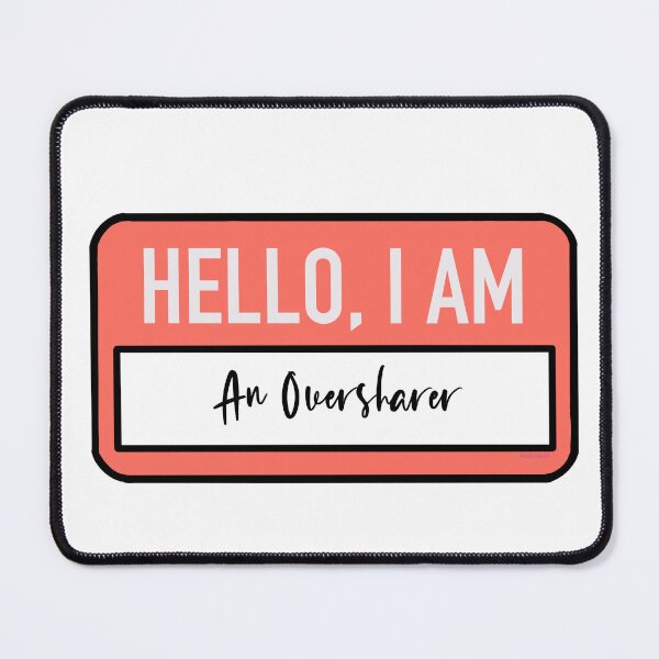 Item preview, Hello, I am an oversharer designed and sold by HallyuHeaven.