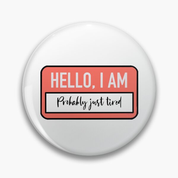 Item preview, Hello, I am probably just tired designed and sold by HallyuHeaven.
