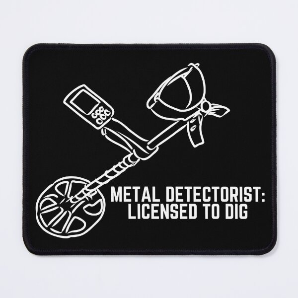 Item preview, Metal Detectorist: Licensed to Dig - Funny Metal Detecting designed and sold by FarmOfCuties.