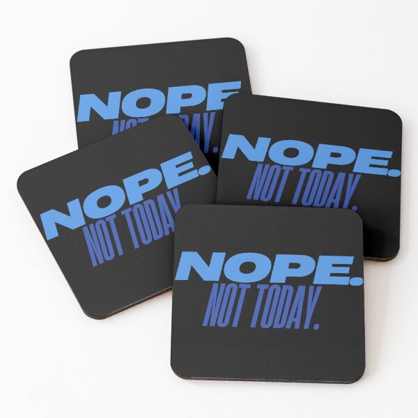 Item preview, Nope. Not Today. designed and sold by Floter80.