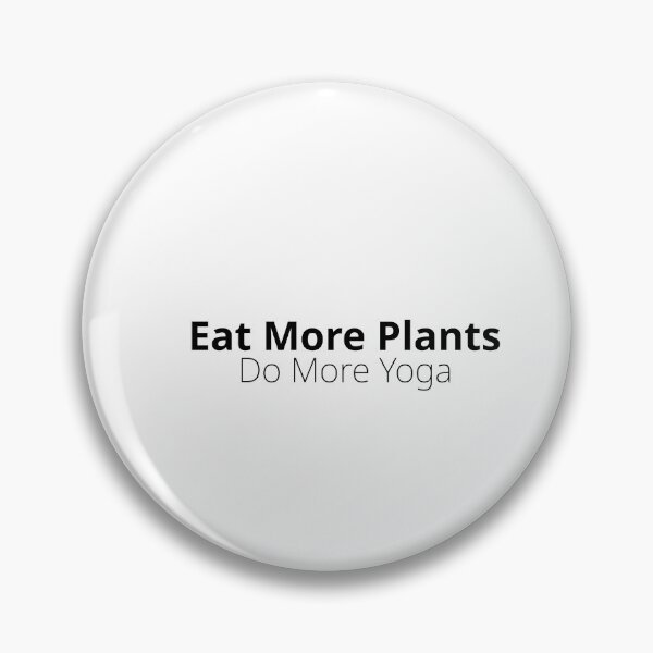 Item preview, Eat more Plants, do More yoga designed and sold by Minimalist Quotes and Sayings.
