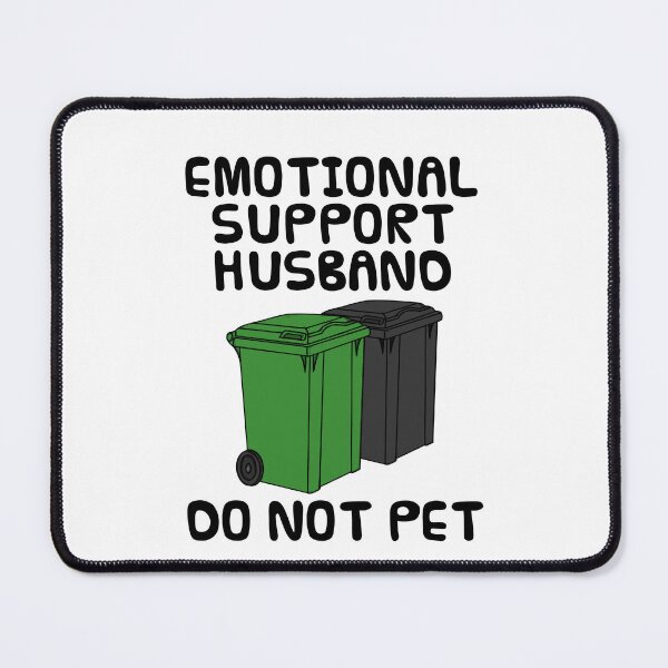 Item preview, Emotional Support Husband Wheelie Bin Trash Funny designed and sold by doodlerob.