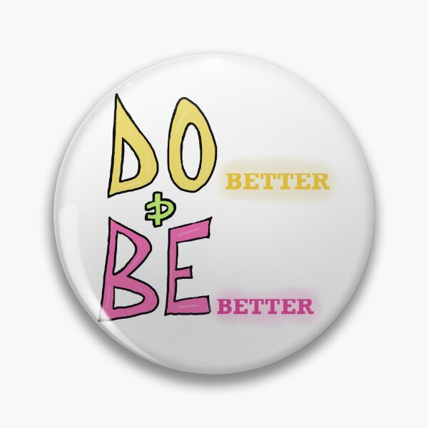 Item preview, Do Better & Be Better designed and sold by Shooz34.
