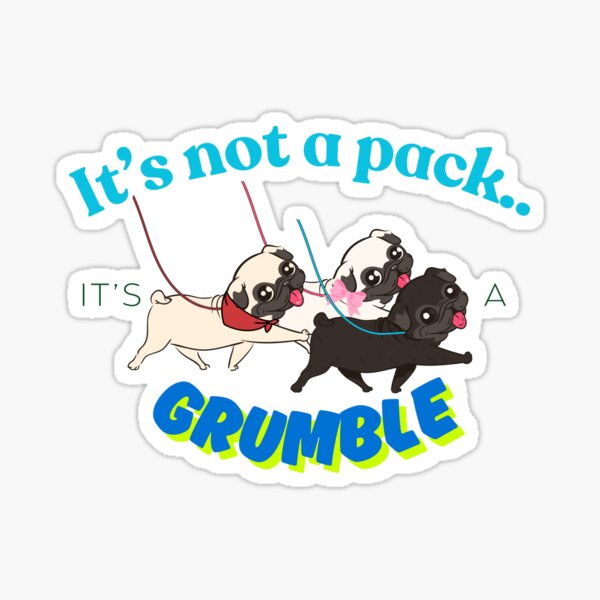 Item preview, It's a Grumble (Pug Pack) designed and sold by PugaliciousArt.