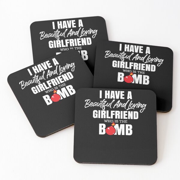 Item preview, I Have A Beautiful And Loving Girlfriend Who Is The Bomb designed and sold by Dressed For  Duty.