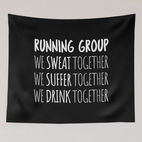 Item preview, Running Group: We Sweat Together, We Suffer Together, We Drink Together I designed and sold by Lemon Pepper.