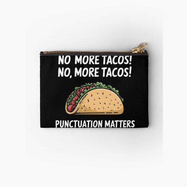 Item preview, No More Tacos Punctuation Matters designed and sold by MaxxerDesigns.