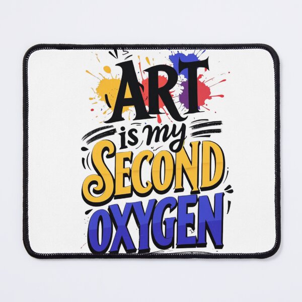 Item preview, Art Is My Second Oxygen – Fueling Creativity and Passion Every Day designed and sold by IINSPIRA.