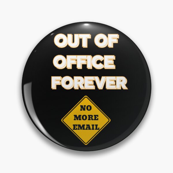 Item preview, Out of Office Forever retired designed and sold by zingbing.