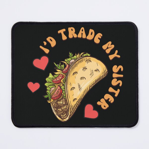 Item preview, Sibling Humor & Taco Love Art designed and sold by Zakrytos ★★★★★.