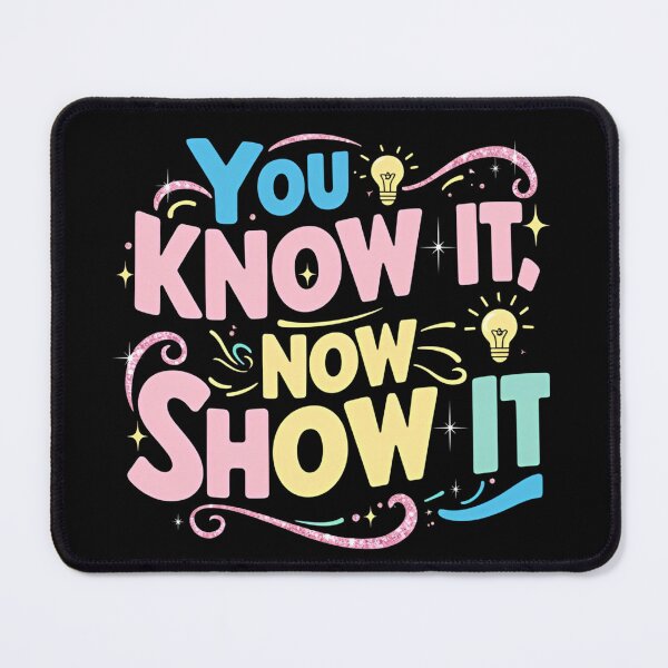 Item preview, Motivational Testing Day You Know It Now Show It designed and sold by ArtFromBeyond.