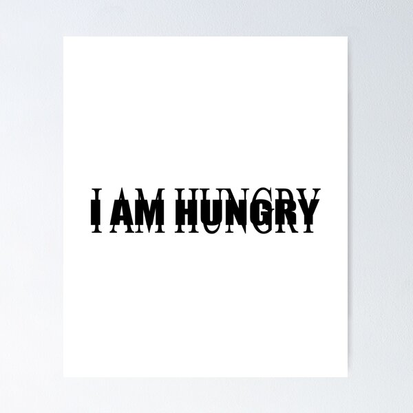 Item preview, I Am Hungry - A Playful Parody for Foodies, Music & Meme Fans designed and sold by MemeBullies.
