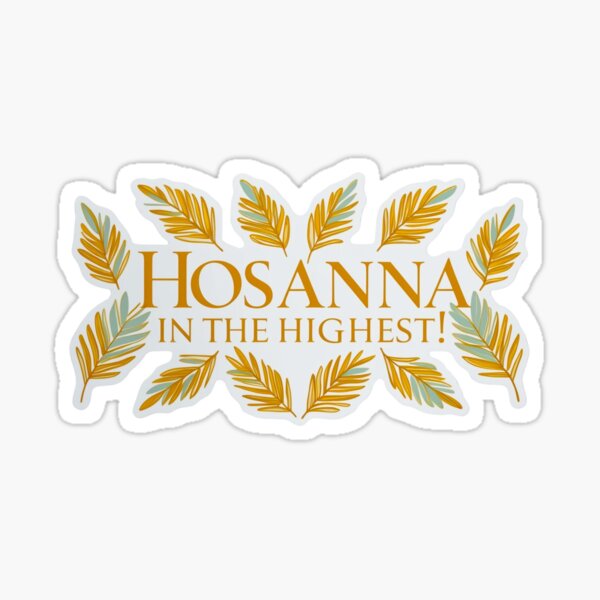 Item preview, Hosanna Sticker designed and sold by STICKERBYMUIRS.