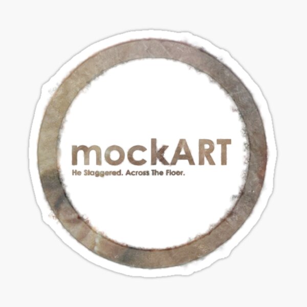 mockART - He Staggered Across The Floor Sticker