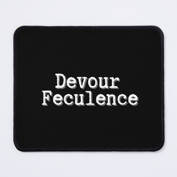 Item preview, Devour Feculence TV Inspired Funny Quote, Dark Humor designed and sold by Erniverse.