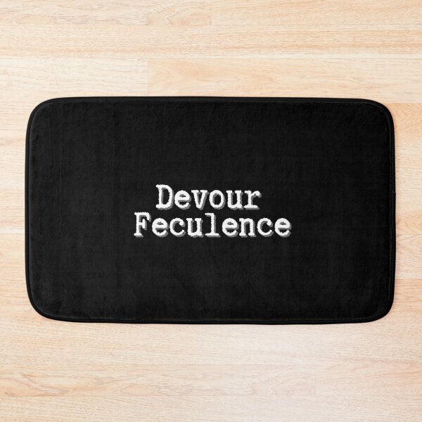 Item preview, Devour Feculence TV Inspired Funny Quote, Dark Humor designed and sold by Erniverse.