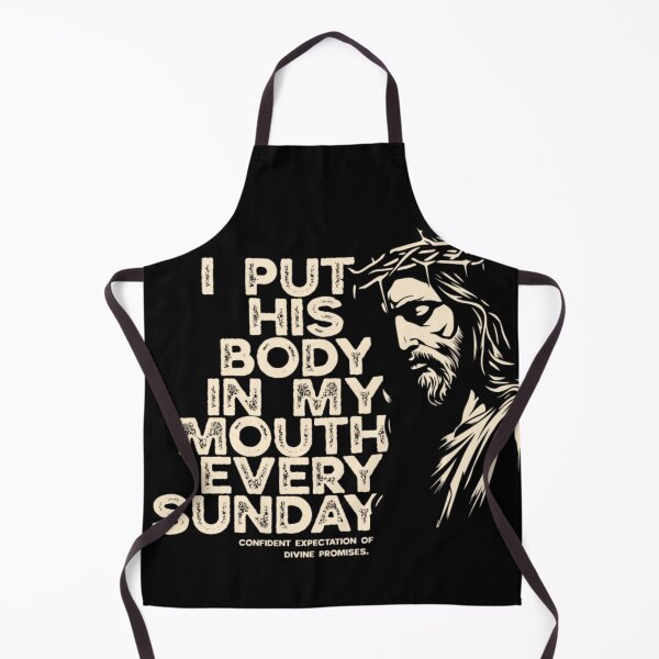 Item preview, I Put His Body In My Mouth Every Sunday designed and sold by HumorMeMaybe.