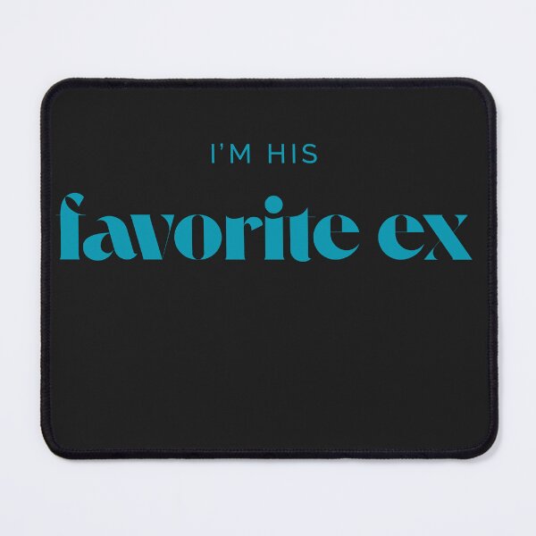 Item preview, I'm his favorite ex. designed and sold by MGfashionnew.