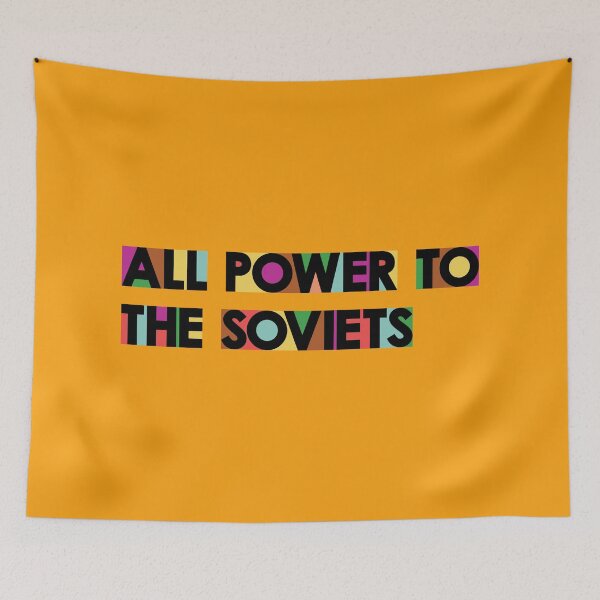Item preview, All Power To The Soviets designed and sold by sirglennbo.