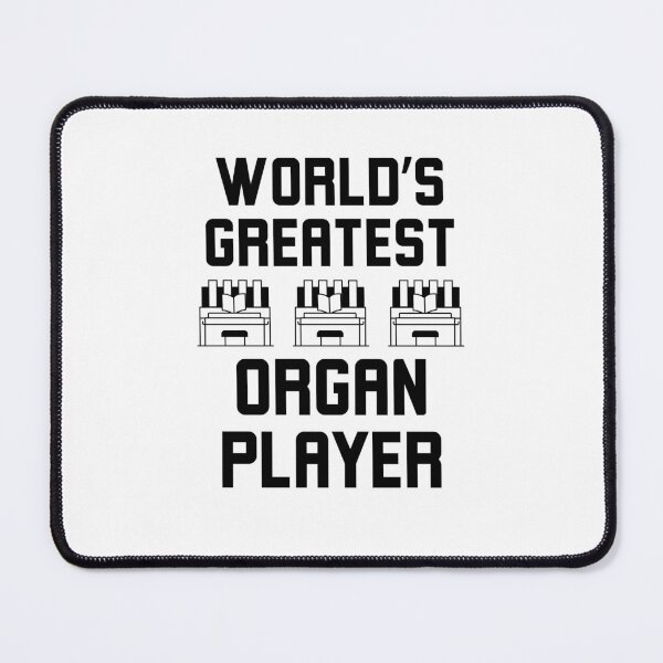 Item preview, World's greatest Organ Player cool organist appreciation designed and sold by snowry.