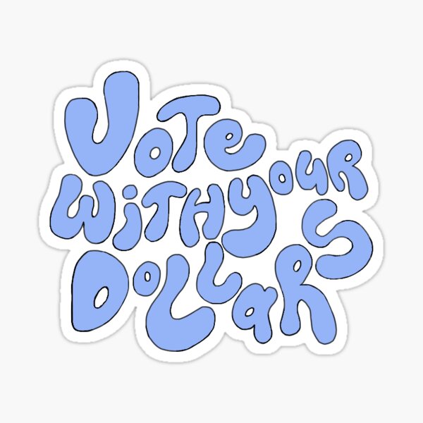 Item preview, Vote with your dollars designed and sold by frog & rose.