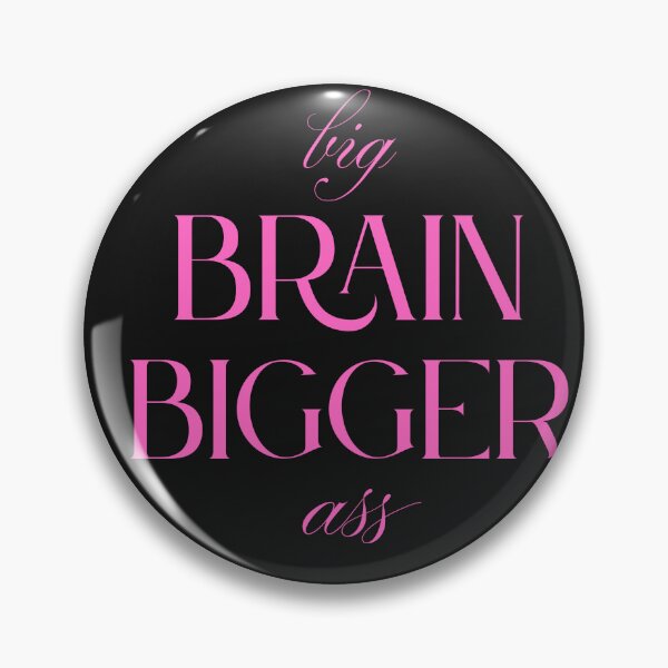 Item preview, Big brain bigger ass. designed and sold by MGfashionnew.