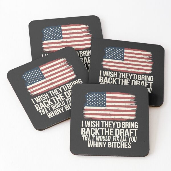 Item preview, I Wish They'd Bring Back The Draft That Would Fix All You Whiny Bitches designed and sold by CreepyCornerArt.