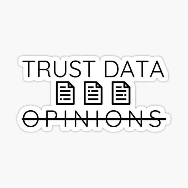 Item preview, Trust Data Not Opinions  designed and sold by GeniusPrint.