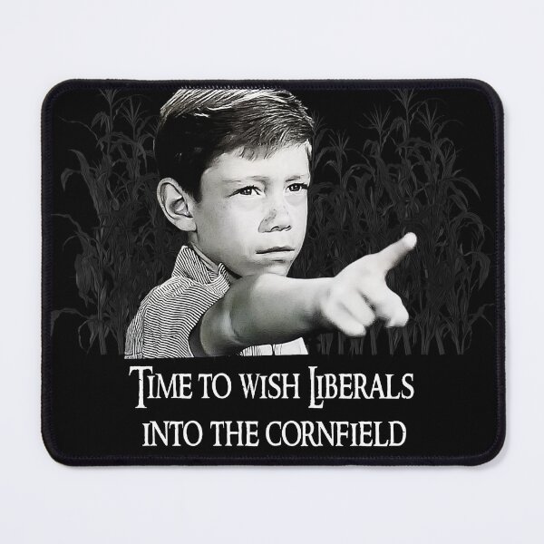 Item preview, Time to Wish Liberals into the Cornfield designed and sold by LosDivorciados.