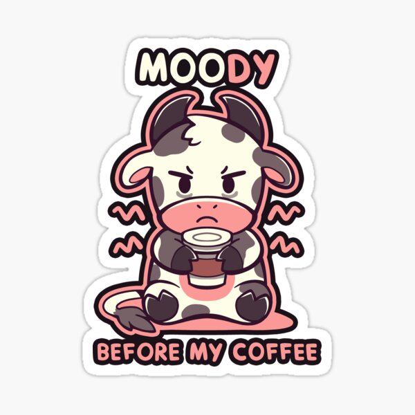 Item preview, MOOdy Before my Coffee designed and sold by TechraNova.