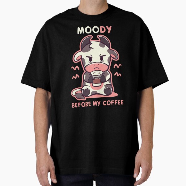 Item preview, MOOdy Before my Coffee designed and sold by TechraNova.