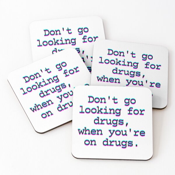 Item preview, Don't Go Looking For Drugs, When You're On Drugs designed and sold by HumorMeMaybe.
