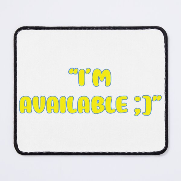 Item preview, “I’m Available;]” in yellow designed and sold by StormBliss.
