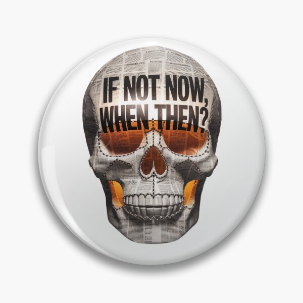 Item preview, Motivational Skull Art – If Not Now When Then Quote Design designed and sold by Trend Pixel Co..