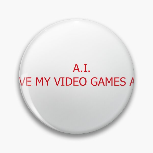 Item preview, A.I. LEAVE MY VIDEO GAMES ALONE designed and sold by RedEyeWolf.