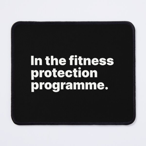 Item preview, In the fitness protection programme | White text designed and sold by ThingsOnTees.