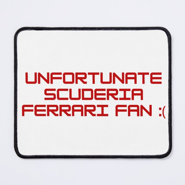 Item preview, unfortunate scuderia ferrari fan :( designed and sold by MAISONDEPODIUM.