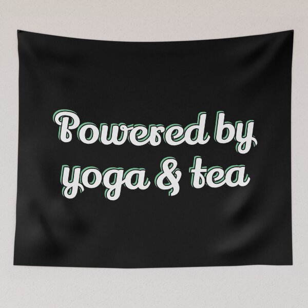 Item preview, Powered by Yoga and Tea  designed and sold by Inspirationmotivation.