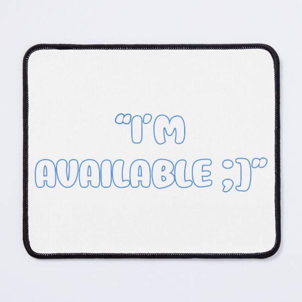 Item preview, “I’m Available ;]” in Cold White designed and sold by StormBliss.