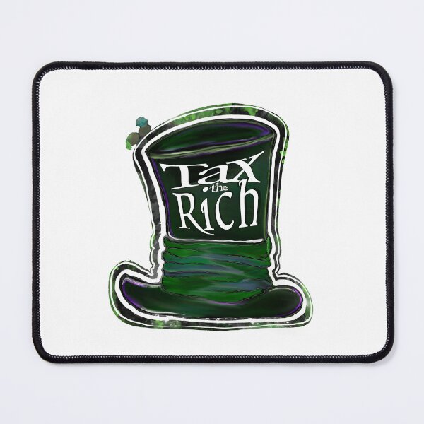 Item preview, Tax the rich, top hat , Billionaire Protest Art designed and sold by aadventures.