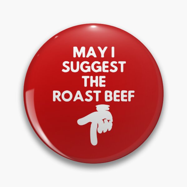 Item preview, Funny Offensive May I Suggest The Roast Beef designed and sold by DesignDenDo ⭐⭐⭐⭐⭐.