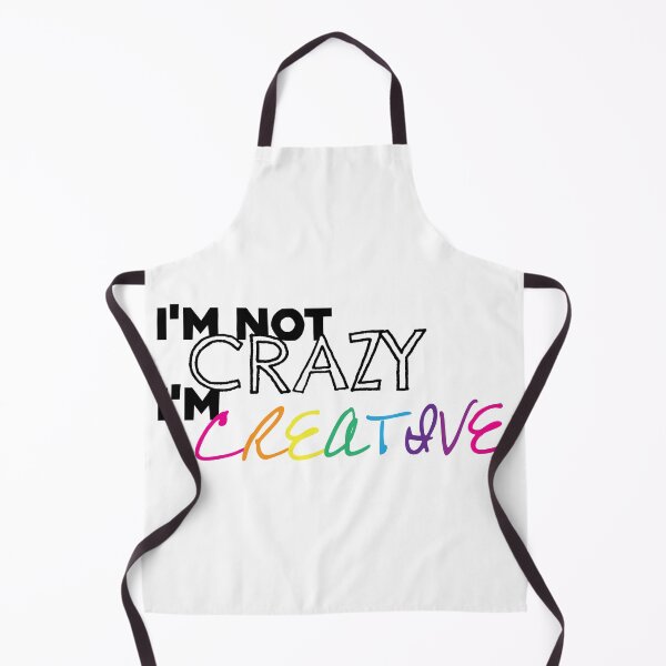 Item preview, Colorful I'm Not Crazy, I'm Creative designed and sold by elilivegames.