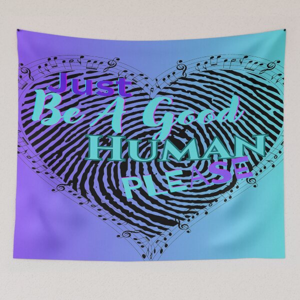 Item preview, Just Be A Good Human Please designed and sold by BrightrDayMusicArt.