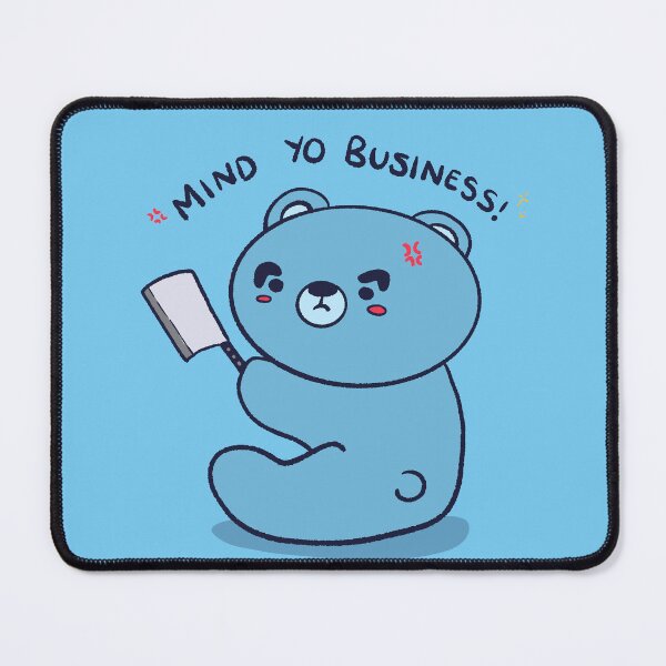 Item preview, Mind Yo Business Bear designed and sold by Alicia.Makes.Art.