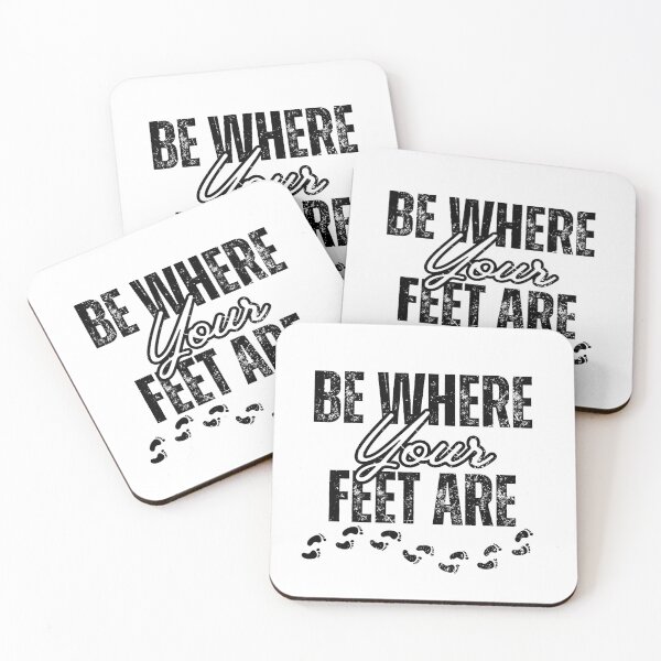 Item preview, Be where your feet are designed and sold by EazyStyles.