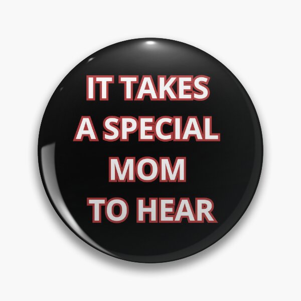 Item preview, It takes a special mom to hear funny gifts for autism mom designed and sold by crazygingercat.