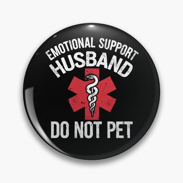 Item preview, Emotional Support Husband Do Not Pet designed and sold by AniArtPL.