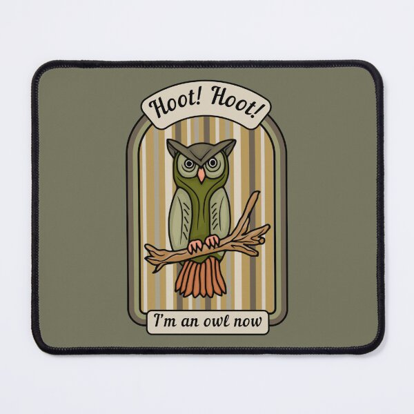 Item preview, Hoot! Hoot! I'm An Owl Now designed and sold by Unhinged Heather.