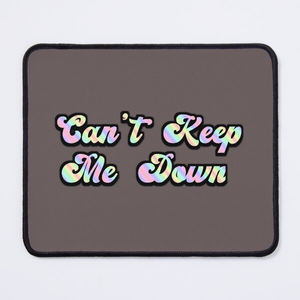 Item preview, Can't keep me down designed and sold by FestDrip.