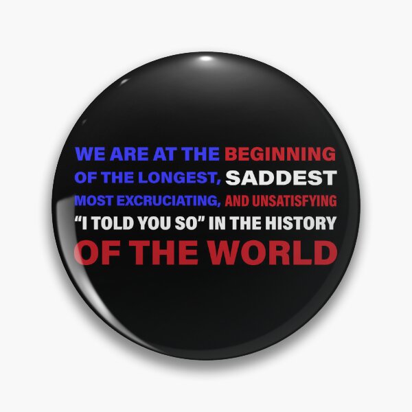 Item preview, We Are At The Beginning...I Told You So designed and sold by travelwitheric.